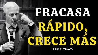 Fracasa R&aacute;pido, Crece M&aacute;s R&aacute;pido 🔥|| Brian Tracy