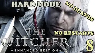 The Witcher 1 - Hard mode, No Deaths, No Restarts Part 8