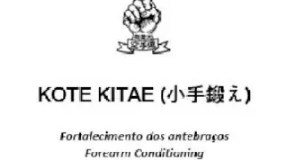 KOTE KITAE (小手鍛え) - Fortalecimento dos antebra&ccedil;os / Forearm Conditioning - Goju-Kai 