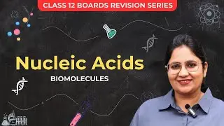 Nucleic acids | What is DNA/RNA? Class 12 Chemistry Biomolecules | Richa Ma'am
