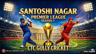 SANTOSHI NAGAR PREMIER LEAGUE  SEASON - 7