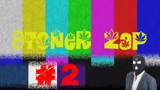 Stoner Zap #2