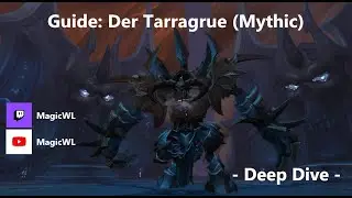 Guide: Der Tarragrue (Mythisch) - Deep Dive | The Tarragrue (Mythic) | german