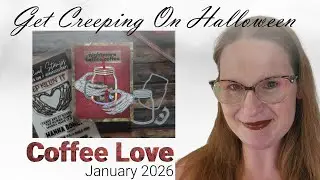 #GetCreepingOnHalloween --Coffee Love-- January 2026, Ink Road Stamps Wanna Bone? & Lawn Fawn Mason
