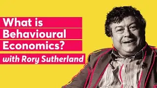 What is Behavioural Economics?/Behavioural Economics Course  With Rory Sutherland and 42courses