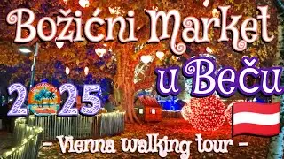 BOŽIĆNI market u BEČU 🇦🇹 2025 | Advent | Vienna | Wien | Walking Tour | Winter Markt