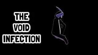 THE VOID INFECTION | SNEAK PEAK + INTRO