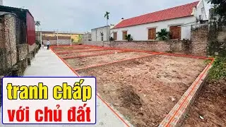 Mua đất nền Hòa Lạc để phân lô nhưng lại tranh chấp với chủ đất cũ vì không biết điều này