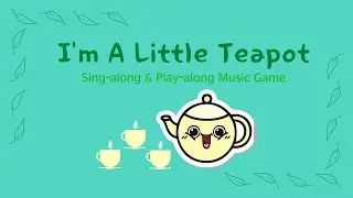 I'm A Little Teapot|ECE Music Game|Body Movement|Orff Music Approach