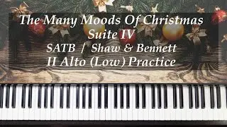 The Many Moods Of Christmas (Suite IV) - SATB - Shaw & Bennett - II Alto (Low) Practice with Brenda