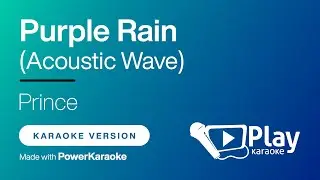 Prince - Purple Rain (Acoustic Wave) - Karaoke 🎤 PlayKaraoke Instrumental