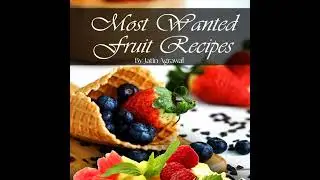 Most Wanted Fruit Recipes