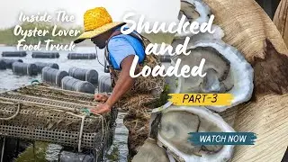 Shucked and Loaded: Inside The Oyster Lover Food Truck (Part 3) | Broiled & Fried Oyster Masterclass