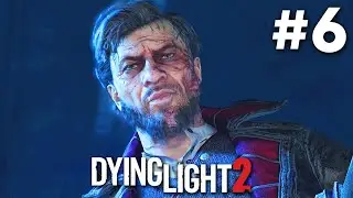 DYING LIGHT 2 Stay Human Gameplay Walkthrough Part 6 - WALTZ (Full Game)