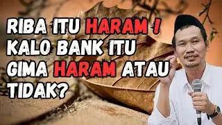 Riba Itu Haram! Kalo Bank Itu Gima Haram Atau Tidak? - Ngaji Gus Baha