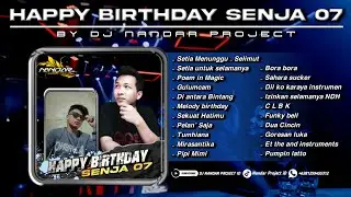 Mixtape Terbaru - SPESIAL HAPPY BIRTHDAY SENJA 07 || Best Funkot Terbaik