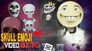 SKULL EMOJI VIDEO EDITING 💥 AN CAPCUT #editing #videoediting #videos #capcutediting  CKX4EDITOR 