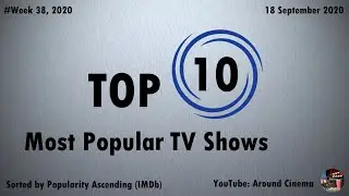 #Week38, 2020 TOP 10 MOST POPULAR TV SHOWS/ТОП 10 САМЫХ ПОПУЛЯРНЫХ СЕРИАЛОВ_18.09.2020