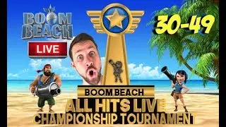 BOOM BEACH ALL HITS LIVE CHAMPIONSHIP 2019 LIVE - FOR LVLS 30-49