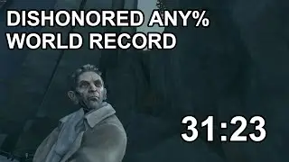 Dishonored Any% Former World Record Speedrun in 31:23