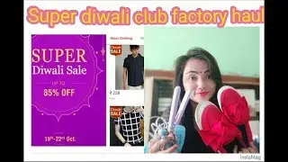 |club factory super Diwali sale up to 85 %off |Rs.1 and 9rs.se purchase kre|super Diwali sale 2019|