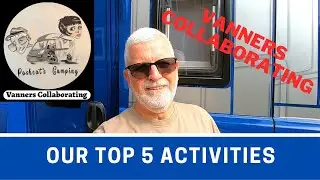 Our TOP 5 ACTIVITIES in a MOTORHOME | Vanners Collaboration | Vlog 387