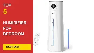 Best Humidifier For Bedroom Cool Mist in 2026 - Expert Reviews in 2026