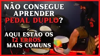 N&Atilde;O CONSEGUE APRENDER PEDAL DUPLO NEM POR UM KAR&Aring;LE&Oslash;?  AQUI EST&Atilde;O OS 12 ERROS MAIS COMUNS.