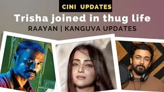 💥 Trisha joined I thug life | Raayan, Kanguva update  | guru plex