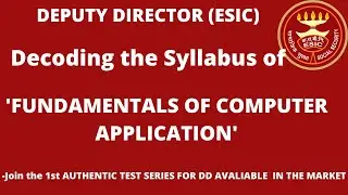 esic deputy director | Decoding the Syllabus of 'Fundamentals of Computer Application |upsc esic dd