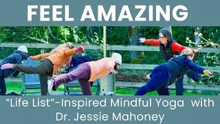 Feel Amazing: Yoga Inspired by the Life List with Dr. Jessie Mahoney