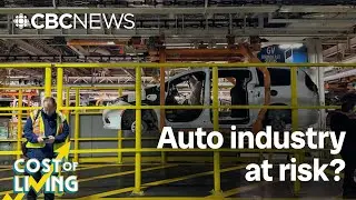 Is Trump really an 'existential threat' to Canada's auto sector? | Cost of Living