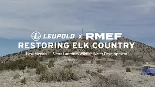Restoring Elk Country &mdash; New Mexico's Sierra Ladrones Wildlife Water Development