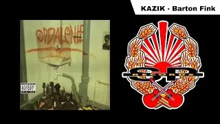 KAZIK - Barton Fink [OFFICIAL AUDIO]