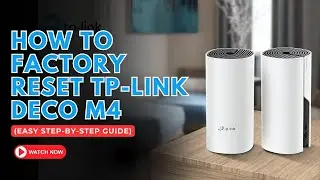 How to Factory Reset TP Link Deco M4 Easy Step by Step Guide