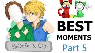 Pewdiepie and Cry Best Moments (part 5)