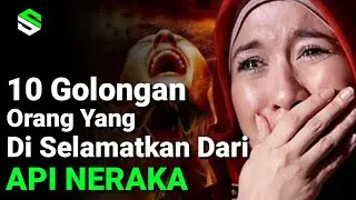 ANDA BERUNTUNG !! Inilah 10 Ciri Manusia Yang Diselamatkan Dari Api Neraka
