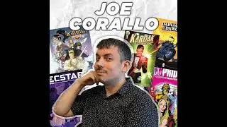 39. Joe Corallo on Creative Fulfillment, Adapting Cartoons and Kardak the Mystic