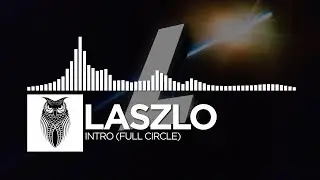 Laszlo - Intro (Full Circle) [Liftoff LP]