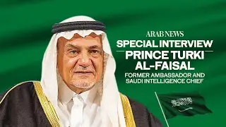 Special Interview: Prince Turki Al-Faisal accuses Israel of double standards on terrorism