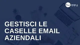 Gestisci le caselle e-mail aziendali