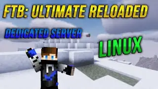 How to make your own FTB: Ultimate Reloaded Modded Minecraft Server on Linux!