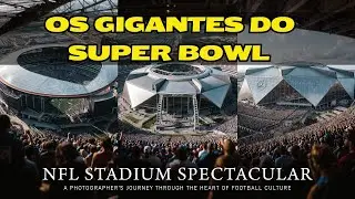 OS EST&Aacute;DIOS BILION&Aacute;RIOS DO SUPER BOWL | Mega Constru&ccedil;&otilde;es dos EUA 🇺🇸