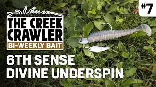 6th Sense Divine Underspin // Creek Crawler's Bi-Weekly Bait # 7