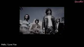 The Doors - Hello, I Love You [Slowed]