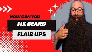 How To Fix Beard Flair Ups | Beard Advice In 90 Seconds Or Less