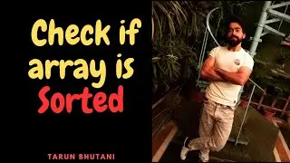 Binary Search-04 | Check if array is sorted  | GFG