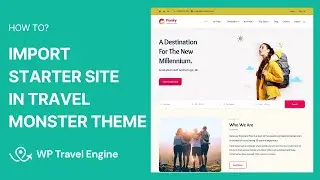 Как импортировать демо-контент или стартовые сайты в тему Travel Monster | Учебное пособие по движку WP Travel