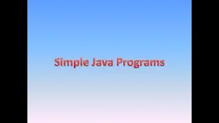Create simple Java programs- Learn Java programming for beginners