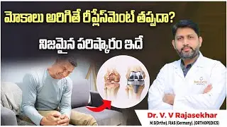 Avoid Knee Replacement Surgery | Non-Surgical Solutions | Medcy Hospitals